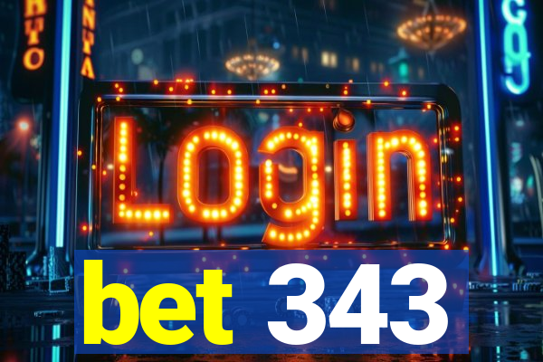bet 343
