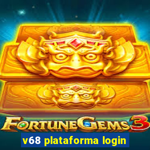 v68 plataforma login