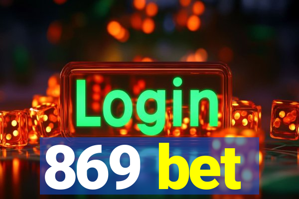 869 bet
