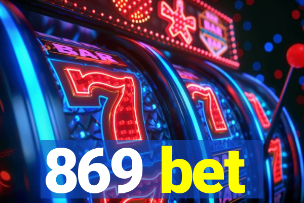 869 bet