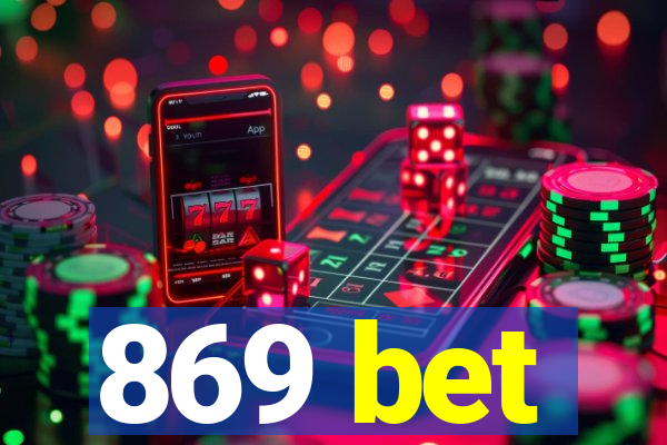 869 bet