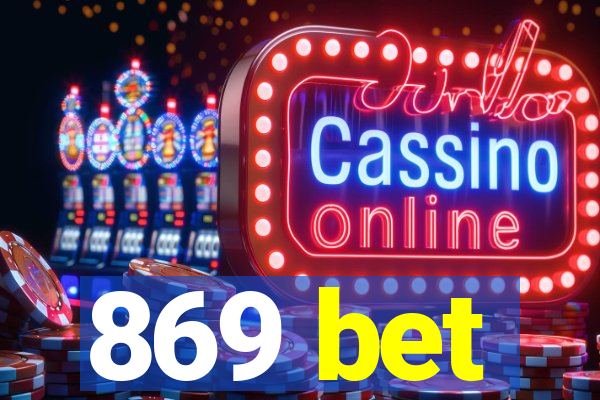 869 bet