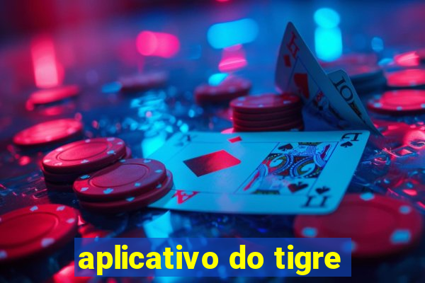 aplicativo do tigre