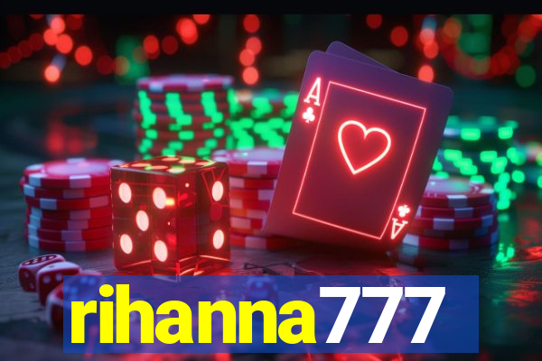 rihanna777