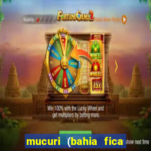 mucuri (bahia fica perto de onde)