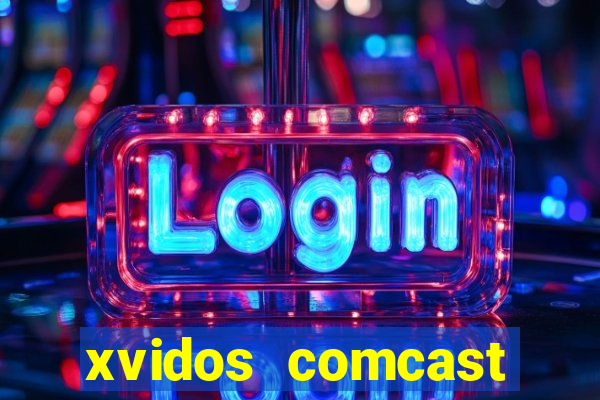 xvidos comcast xfinity customer service