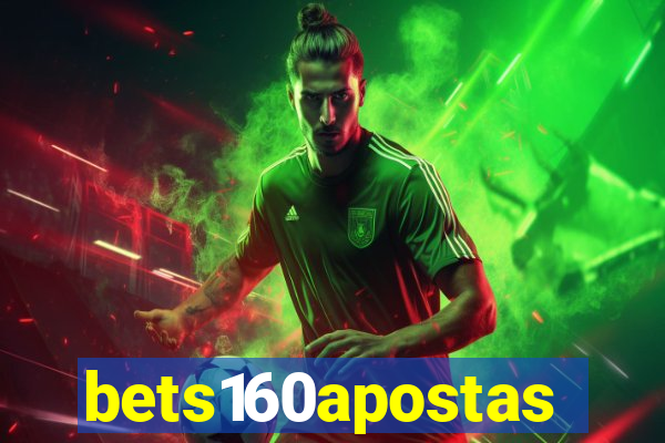 bets160apostas