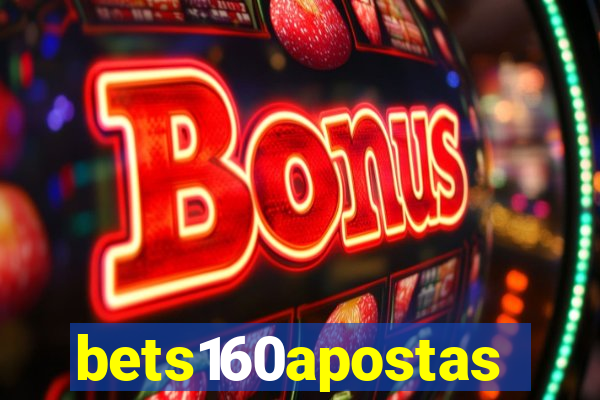 bets160apostas