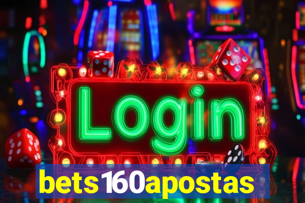 bets160apostas