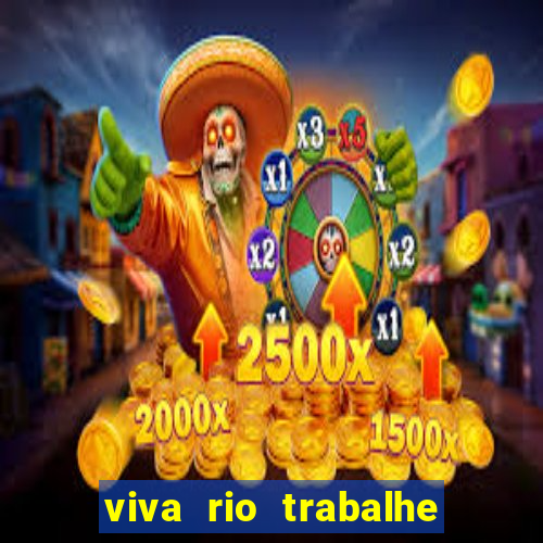viva rio trabalhe conosco 2024