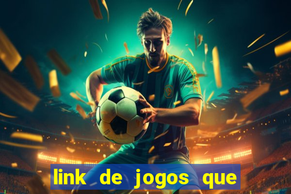 link de jogos que ganha dinheiro