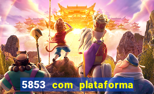 5853 com plataforma de jogos