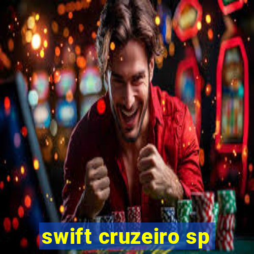 swift cruzeiro sp