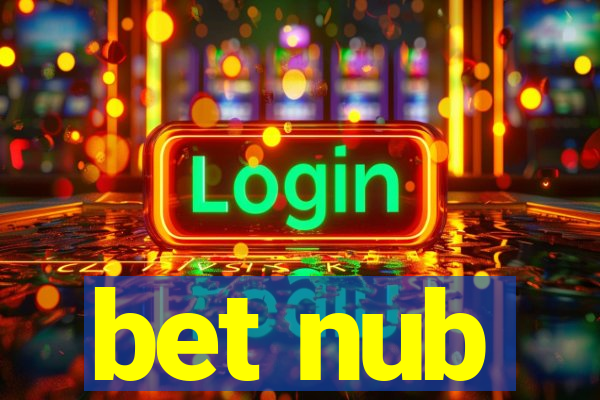 bet nub