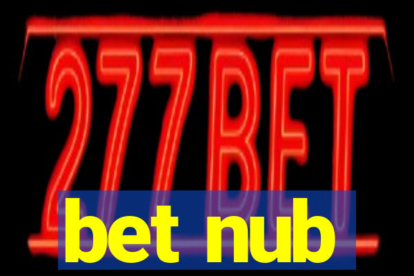 bet nub