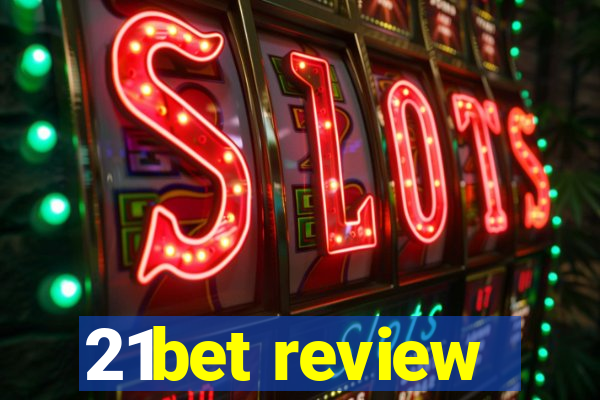 21bet review