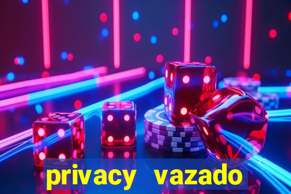 privacy vazado belle belinha