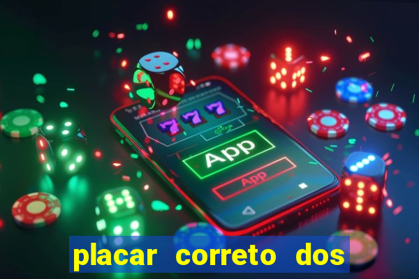 placar correto dos jogos de hoje