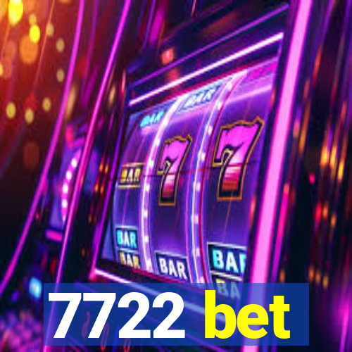 7722 bet