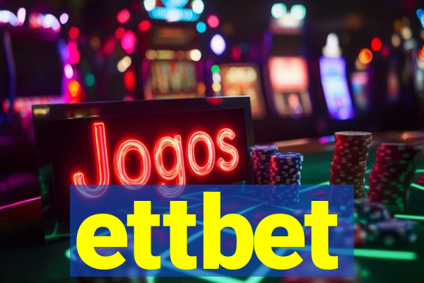 ettbet