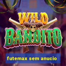 futemax sem anucio
