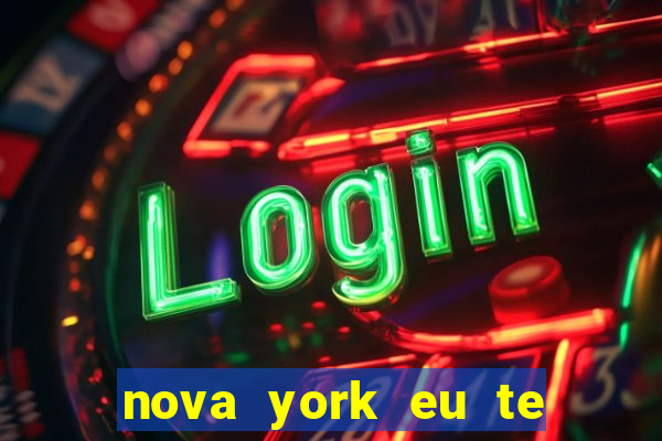 nova york eu te amo download