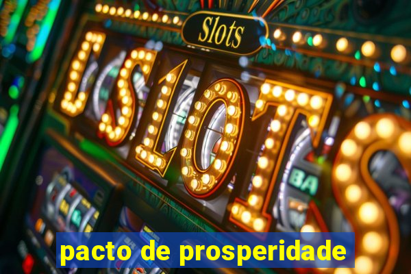 pacto de prosperidade