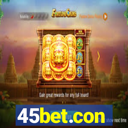45bet.con