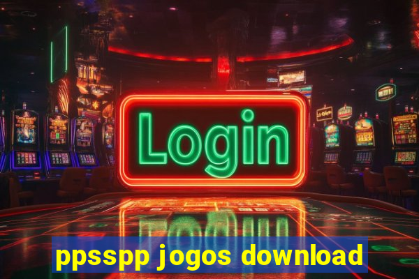 ppsspp jogos download