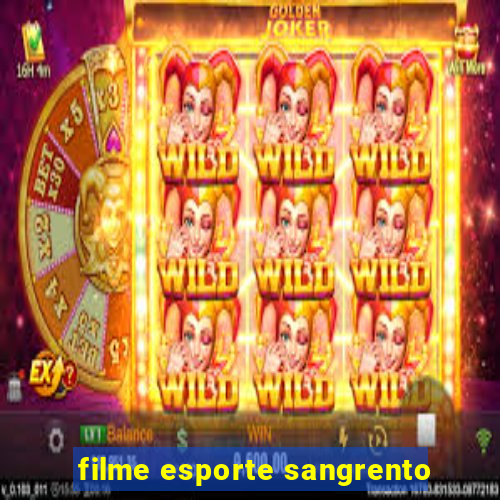filme esporte sangrento