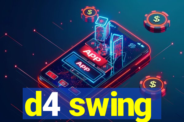 d4 swing