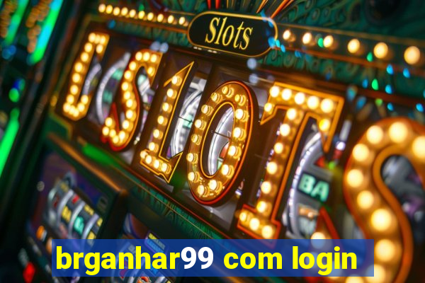 brganhar99 com login