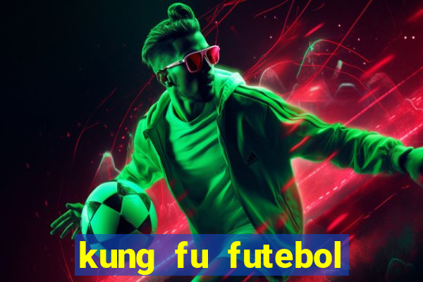 kung fu futebol clube dublado download utorrent