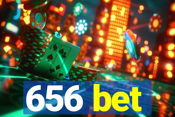 656 bet