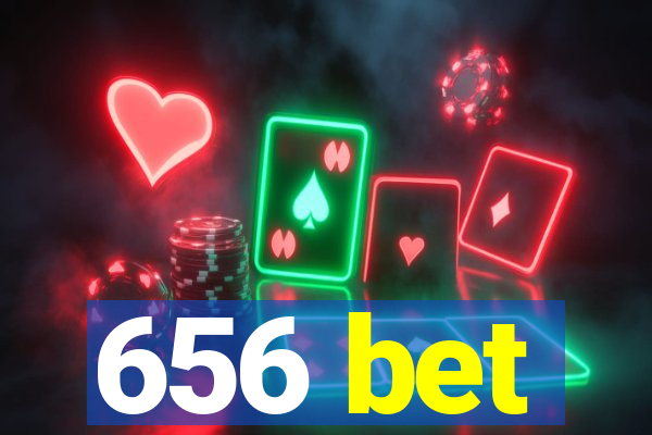 656 bet