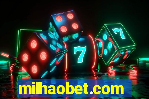 milhaobet.com
