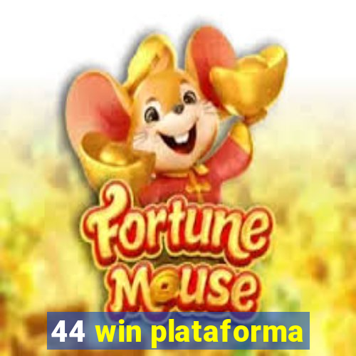 44 win plataforma