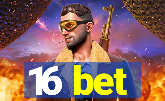 16 bet