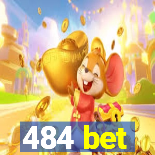 484 bet