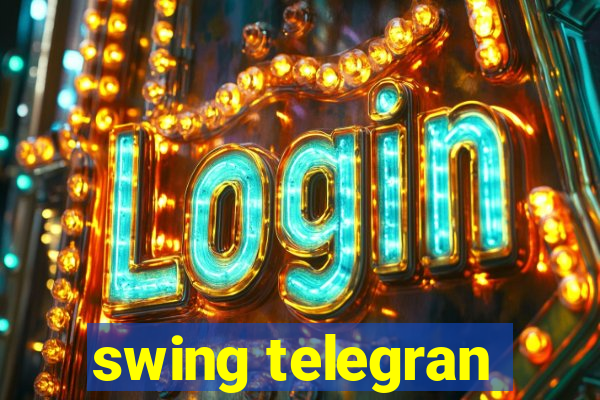 swing telegran