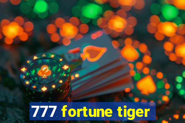 777 fortune tiger