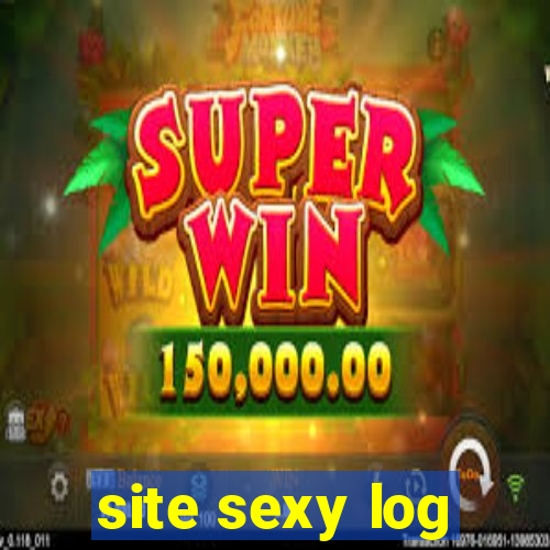 site sexy log