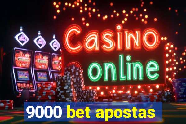 9000 bet apostas