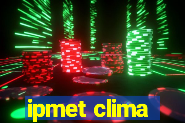 ipmet clima
