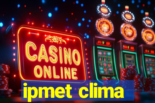ipmet clima