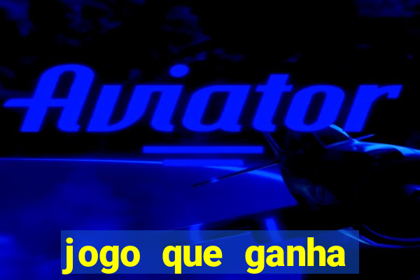 jogo que ganha dinheiro de verdade sem deposito