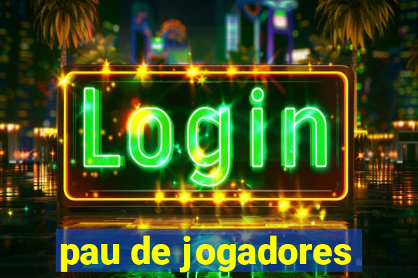 pau de jogadores