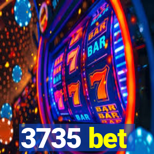 3735 bet