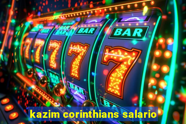 kazim corinthians salario