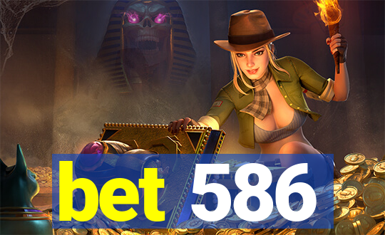 bet 586